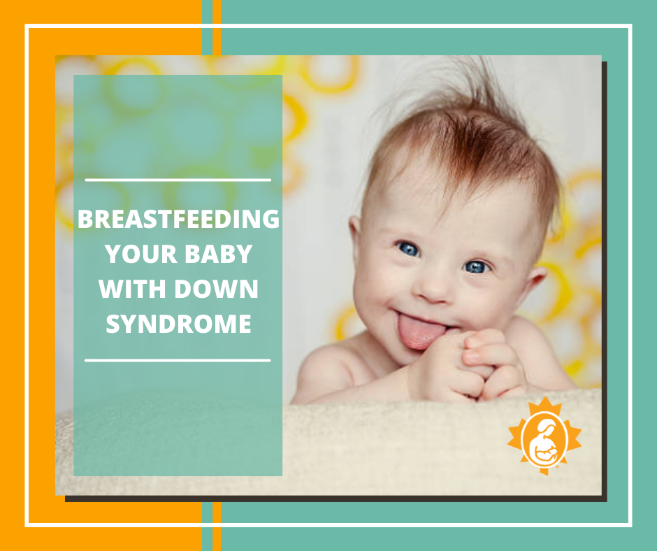 Breastfeeding Your Baby with Down Syndrome