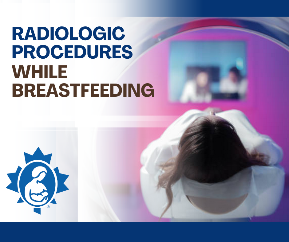 Radiologic Procedures while breastfeedgin